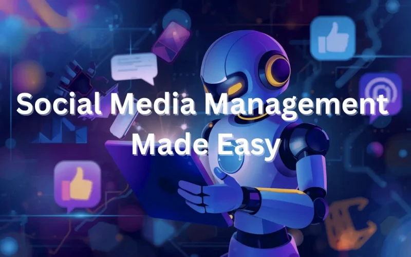 Social Media Management Made easy